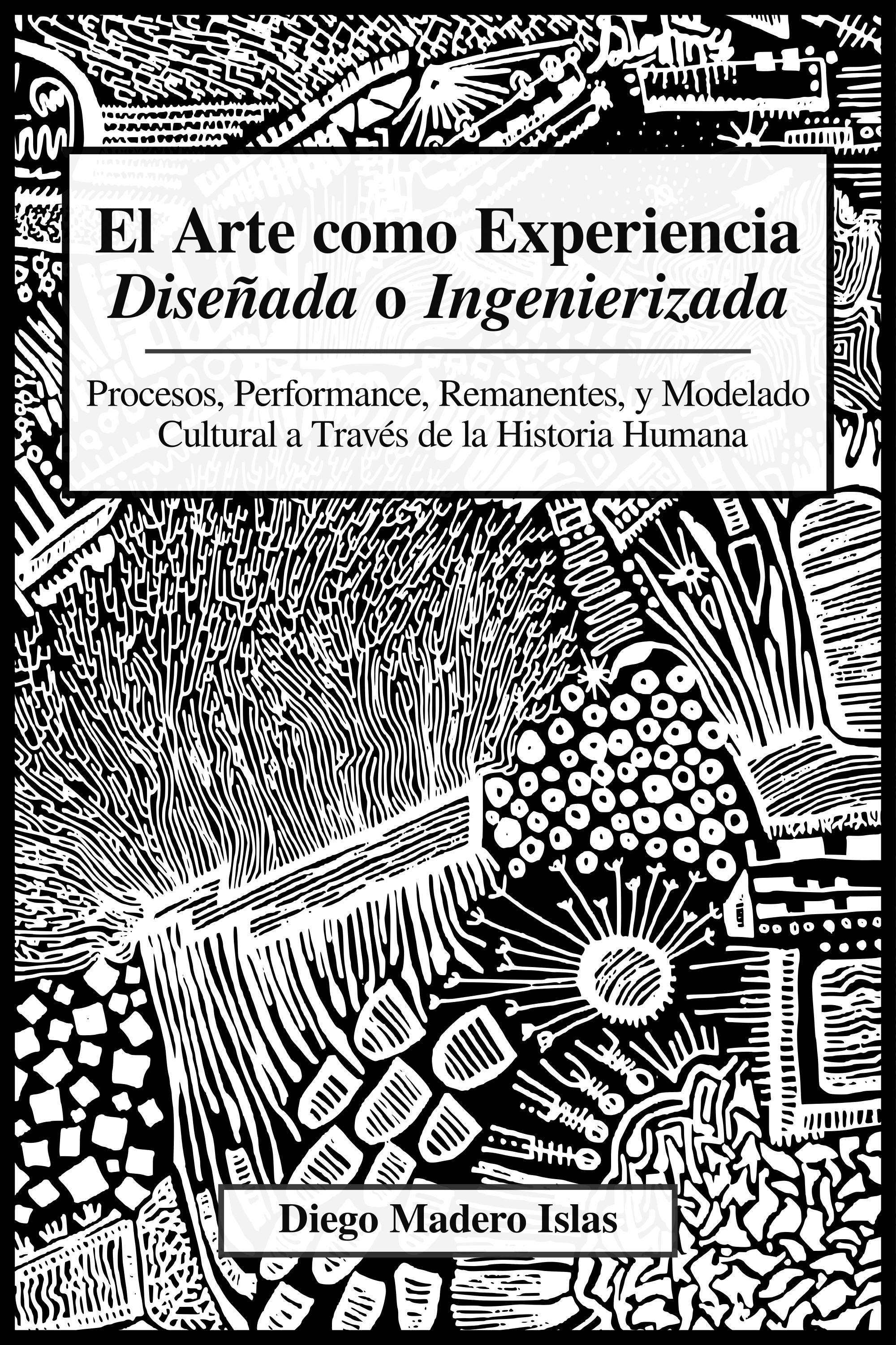 Portada de El arte como experiencia diseñada o ingenierizada